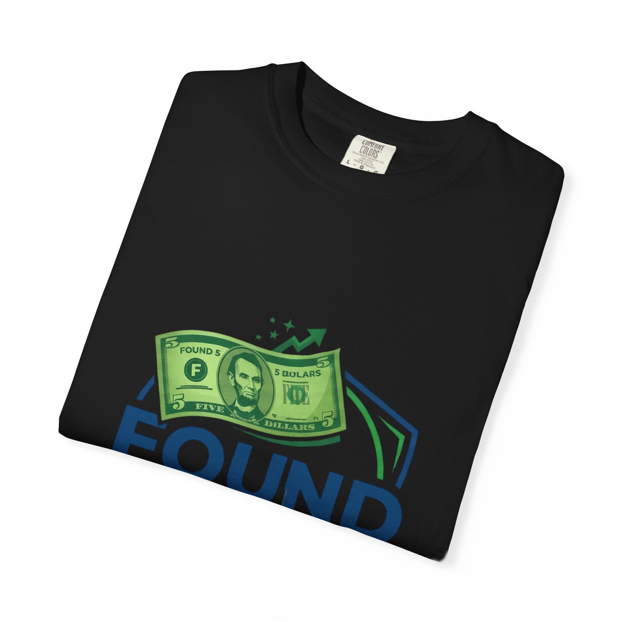 Found 5 Dollars Graphic Tee