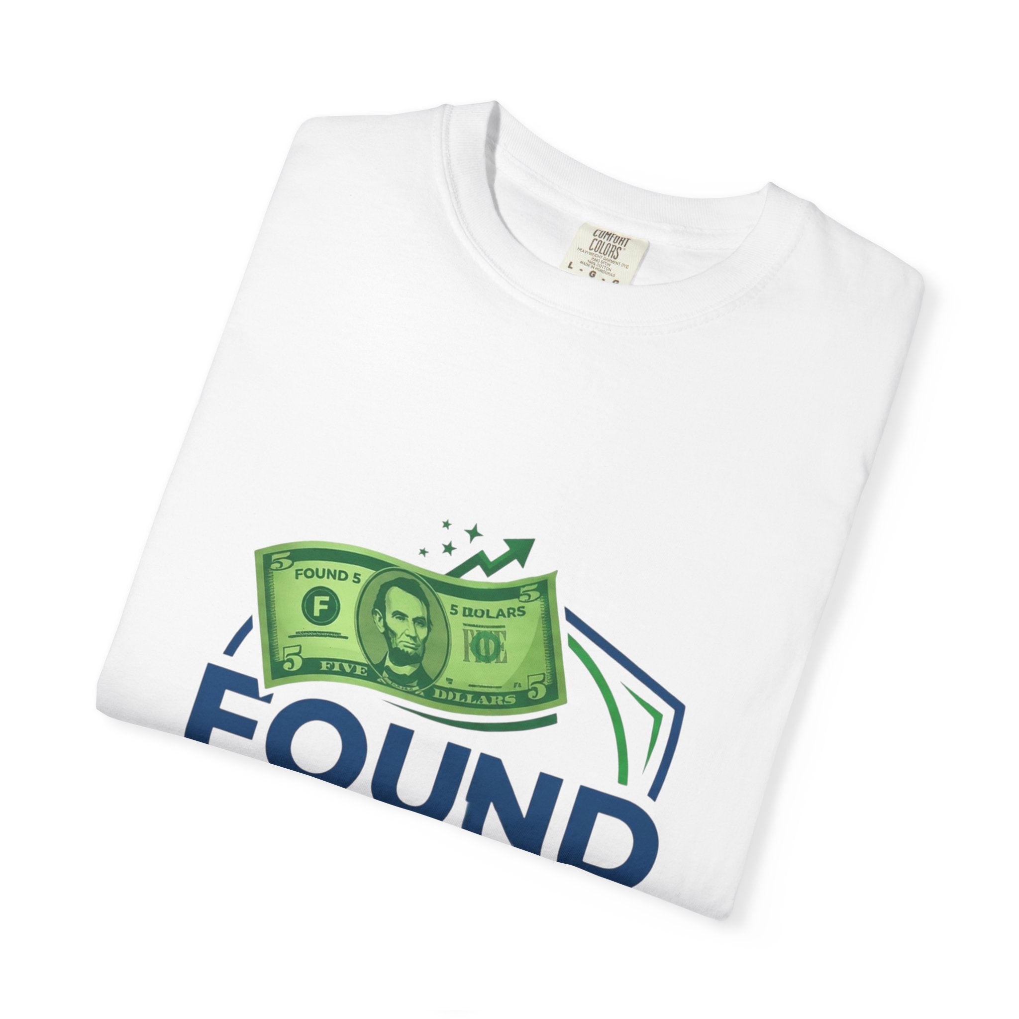 Found 5 Dollars Graphic Tee