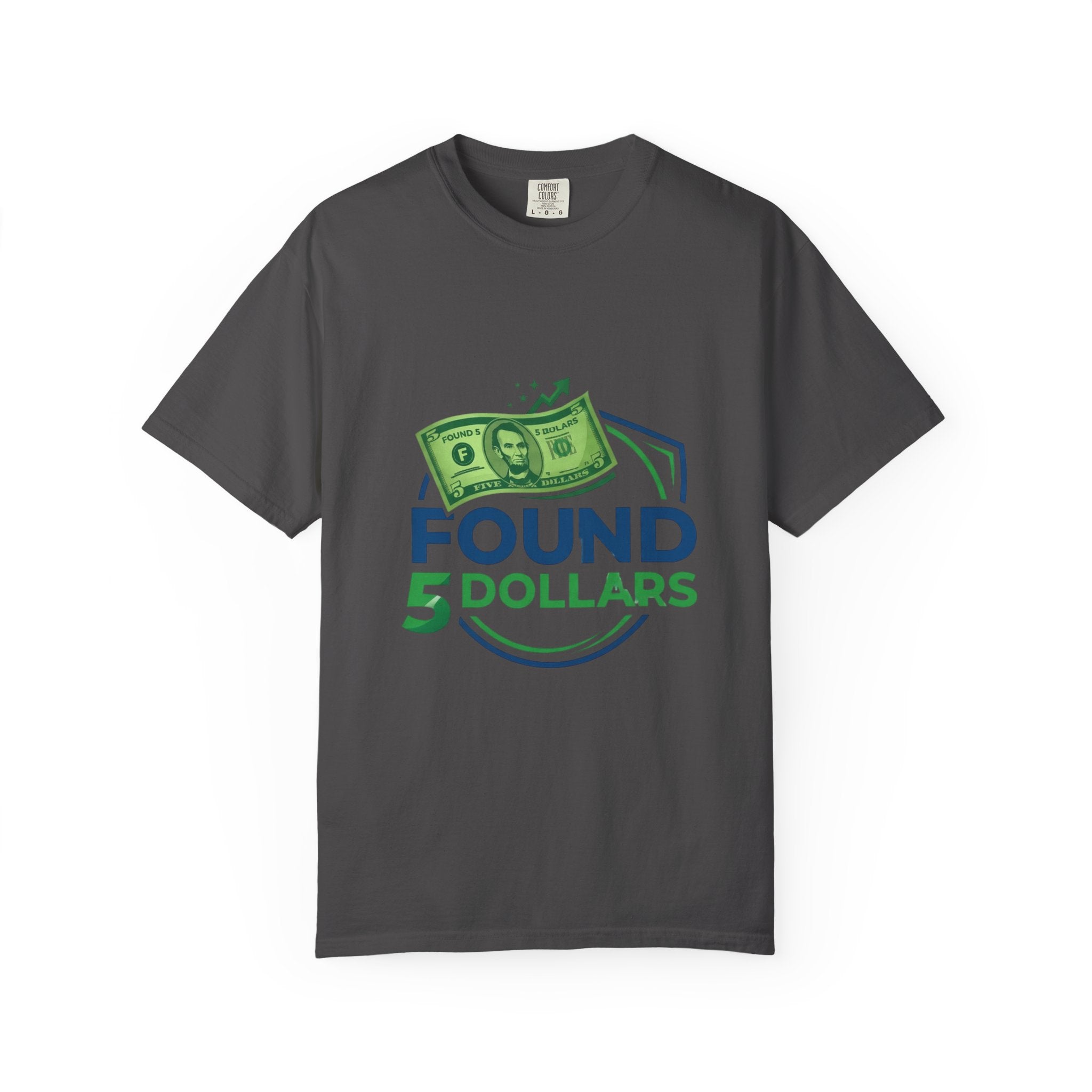 Found 5 Dollars Graphic Tee