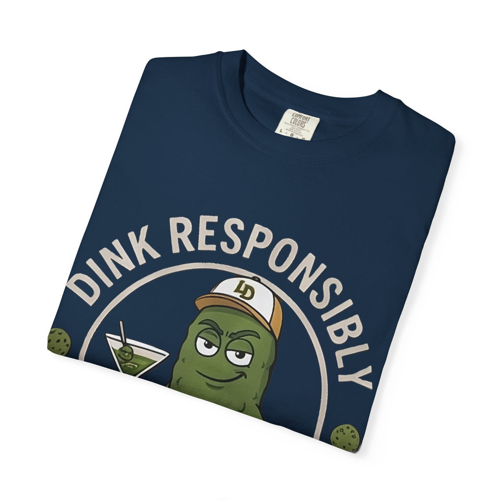 Dink Responsibly Pickleball Tee