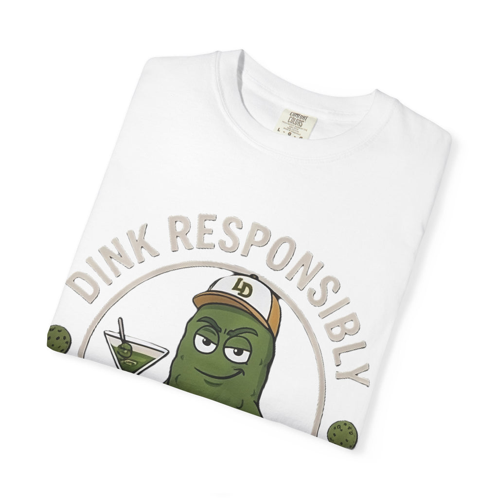 Dink Responsibly Pickleball Tee